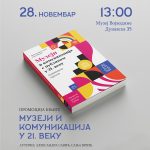 Promocija publikacije „Muzeji i komunikacija sa publikom u 21. veku – savremene prakse“